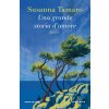 grande storia d'amore (Susanna Tamaro)(Brožovaná) grande storia d'amore (Susanna Tamaro)(Brožovaná)