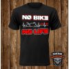 Mototričko No Bike - No Life Mototričko No Bike - No Life
