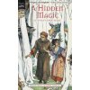 A Hidden Magic (Vivian Vande Velde,Trina Schart Hyman)(Brožovaná) A Hidden Magic (Vivian Vande Velde,Trina Schart Hyman)(Brožovaná)