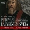 Putování labyrintem světa aneb Pocta J.A. Komenskému - Michal Vaněček