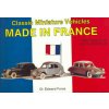 Classic Miniature Vehicles: Made In France (Edward Force)(Brožovaná) Classic Miniature Vehicles: Made In France (Edward Force)(Brožovaná)