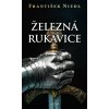 Železná rukavice - František Niedl Železná rukavice - František Niedl