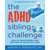 The ADHD Sibling Challenge (Brožovaná) The ADHD Sibling Challenge (Brožovaná)