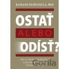 Ostať alebo odísť? - Ramani Durvasula Ostať alebo odísť? - Ramani Durvasula