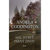 Mal to byť pekný život - Andrea Coddington Mal to byť pekný život - Andrea Coddington