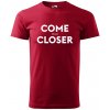 Sablio Tričko s potlačou COME CLOSER - get back - červené 5XL Sablio Tričko s potlačou COME CLOSER - get back - červené 5XL