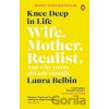 Knee Deep in Life - Laura Belbin Knee Deep in Life - Laura Belbin