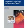 Burghardt's Colposcopy and Cervical Pathology (Karl Tamussino,Olaf Reich,Frank Girardi)(Pevná) Burghardt's Colposcopy and Cervical Pathology (Karl Tamussino,Olaf Reich,Frank Girardi)(Pevná)
