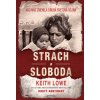 Strach a sloboda (Keith Lowe)(Pevná) Strach a sloboda (Keith Lowe)(Pevná)
