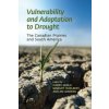 Vulnerability and Adaptation to Drought on the Canadian Prairies (Harry Diaz,Margot Hurlbert,Jim Warren)(Brožovaná) Vulnerability and Adaptation to Drought on the Canadian Prairies (Harry Diaz,Margot Hurlbert,Jim Warren)(Brožovaná)