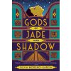 Gods of Jade and Shadow Gods of Jade and Shadow