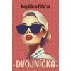 Dvojníčka - Magdaléna Piñeros Dvojníčka - Magdaléna Piñeros