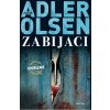 Zabijaci - Jussi Adler-Olsen Zabijaci - Jussi Adler-Olsen