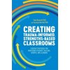 Creating Trauma-Informed, Strengths-Based Classrooms (TOM BRUNZELL)(Brožovaná) Creating Trauma-Informed, Strengths-Based Classrooms (TOM BRUNZELL)(Brožovaná)