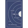 Svet podľa fyziky - Al-Khalili Jim Svet podľa fyziky - Al-Khalili Jim