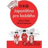 Japonština pro každého - Alice Kraemerová, Denisa Vostrá Japonština pro každého - Alice Kraemerová, Denisa Vostrá