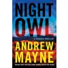 Night Owl: A Trasker Thriller (Mayne Andrew)(Brožovaná) Night Owl: A Trasker Thriller (Mayne Andrew)(Brožovaná)