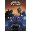 World of Warcraft: Shadows Rising - Madeleine Roux World of Warcraft: Shadows Rising - Madeleine Roux