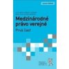 Medzinárodné právo verejné, prvá časť - Juraj Jankuv, Dagmar Lantajová, Marek Šmíd, Kristián Blaškovič Medzinárodné právo verejné, prvá časť - Juraj Jankuv, Dagmar Lantajová, Marek Šmíd, Kristián Blaškovič