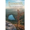Šumava Za tajemstvím horských jezer - Maršálková Jitka Fořt Karel Šumava Za tajemstvím horských jezer - Maršálková Jitka Fořt Karel