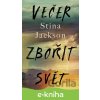 E-kniha Večer zbořit svět - Stina Jackson E-kniha Večer zbořit svět - Stina Jackson