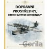 Dopravní prostředky, které světem nepohnuly - Štěpánka Sekaninová, Tom Velčovský Dopravní prostředky, které světem nepohnuly - Štěpánka Sekaninová, Tom Velčovský