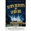 Searchlights and Shadows: A Novel of Golden-Era Hollywood Searchlights and Shadows: A Novel of Golden-Era Hollywood