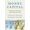 Money Capital – New Monetary Principles for a More Prosperous Society Money Capital – New Monetary Principles for a More Prosperous Society