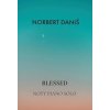 Blessed (klavírna zbierka) - Norbert Daniš Blessed (klavírna zbierka) - Norbert Daniš