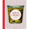 God Is a Pickle - Sarka Otevrel Camrdova, Die Gestalten Verlag God Is a Pickle - Sarka Otevrel Camrdova, Die Gestalten Verlag