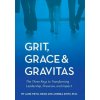 Grit, Grace & Gravitas (Andrea Zintz)(Pevná) Grit, Grace & Gravitas (Andrea Zintz)(Pevná)