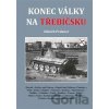 Konec války na Třebíčsku - Zdeněk Prukner Konec války na Třebíčsku - Zdeněk Prukner
