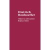 Odpor a odevzdání - Dopisy z vězení (Dietrich Bonhoeffer) Odpor a odevzdání - Dopisy z vězení (Dietrich Bonhoeffer)
