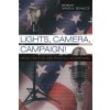 Lights, Camera, Campaign! Lights, Camera, Campaign!