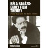 Bela Balazs: Early Film Theory Bela Balazs: Early Film Theory