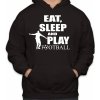Fajntričko Mikina - Eat, sleep and play football, Farba čierna, Strih/ Variant Pánsky/UNISEX Fajntričko Mikina - Eat, sleep and play football, Farba čierna, Strih/ Variant Pánsky/UNISEX