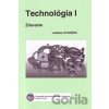 Technológia I - Ladislav Stanček Technológia I - Ladislav Stanček