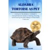 Aldabra Tortoise as Pet Aldabra Tortoise as Pet