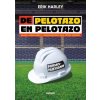 DE PELOTAZO EN PELOTAZO (ERIK HARLEY)(Kniha) DE PELOTAZO EN PELOTAZO (ERIK HARLEY)(Kniha)