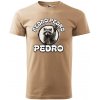 Vtipné pánské tričko Pedro (Tričko s potlačou Pedro) Vtipné pánské tričko Pedro (Tričko s potlačou Pedro)