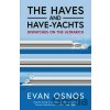 The Haves and Have-Yachts - Evan Osnos The Haves and Have-Yachts - Evan Osnos