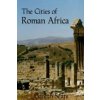 Cities of Roman Africa Cities of Roman Africa