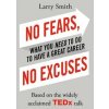 No Fears, No Excuses - Larry Smith, Random House Business No Fears, No Excuses - Larry Smith, Random House Business