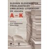 Slovník slovenských prekladateľov umeleckej literatúry 20. storočie A-K - Oľga Kovačičová, Mária Kusá Slovník slovenských prekladateľov umeleckej literatúry 20. storočie A-K - Oľga Kovačičová, Mária Kusá