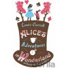 Alice’s Adventures in Wonderland and Through the Looking Glass - Lewis Carroll Alice’s Adventures in Wonderland and Through the Looking Glass - Lewis Carroll