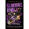 Glorious Rivals (Jennifer Lynn Barnes)(Pevná) Glorious Rivals (Jennifer Lynn Barnes)(Pevná)