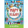 E-kniha Mapy a vlajky - Joe Fullman, Andy Rowland E-kniha Mapy a vlajky - Joe Fullman, Andy Rowland