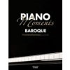 Piano Moments. Baroque Piano Moments. Baroque