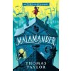 Malamander - Thomas Taylor, Walker Books Ltd Malamander - Thomas Taylor, Walker Books Ltd