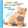 Poslouchej, kdo to může být? - Domácí mazlíčci - Svojtka&Co. Poslouchej, kdo to může být? - Domácí mazlíčci - Svojtka&Co.